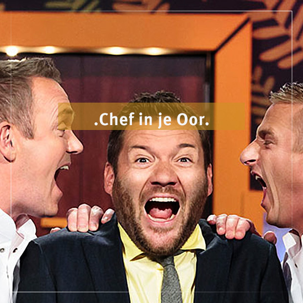 Chef in je Oor